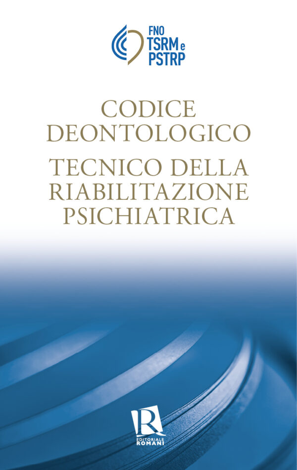 Codice deontologico Tecnico della riabilitazione psichiatrica